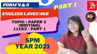#EnglishSPM # SPMWriting  ENGLISH LANGUAGE - Form 4 & 5 (SPM Writing Paper, Part 1) 1119/2