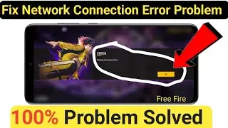 Fix Normal Free Fire Network Connection Error Problem Solve | Free Fire Max Network Connection Error