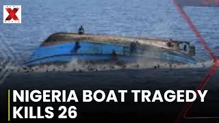 Nigeria Boat Accident | Boat tragedy in Nigeria leaves 26 Dead | NewsX World