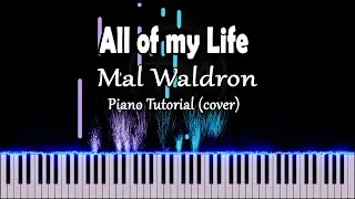 Mal Waldron - All of my Life - Vitaliy Kuloyans (Piano Tutorial)