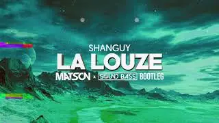 Shanguy   La Louze Matson & Sound Bass Bootleg FREE DOWNLOAD