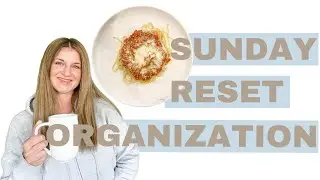 SUNDAY RESET ORGANIZATION-Busy Mom Canadian Vlogger