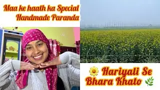 Maa Ke Haath Ka Special Handmade Paranda❤️| Khato Ki Haryali,Khubsurat Raste🌿| Emotional + FunnyVlog