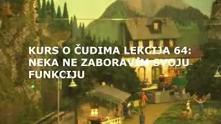 HRISTOVA UČENJA KURS O ČUDIMA LEKCIJA 64