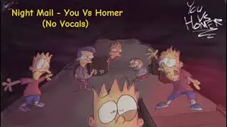Night Mail - You Vs Homer (No Vocals) 