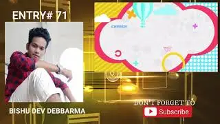 ENTRY 71 BISHU DEV DEBBARMA