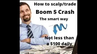 Scalp Boom $ Crash the smart way( not less than a $100 daily strategy)