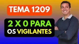 TEMA 1209 VIT&Oacute;RIA PARCIAL: QUEM J&Aacute; VOTOU E QUEM PODE VOTAR FAVOR&Aacute;VEL PARA OS VIGILANTES