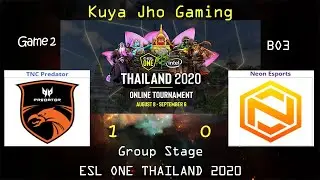 TNC vs NEON ESPORTS GAME 2 | Bo3 | Upper Bracket ESL ONE THAILAND 2020:ASIA