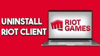 How To Uninstall Riot Client