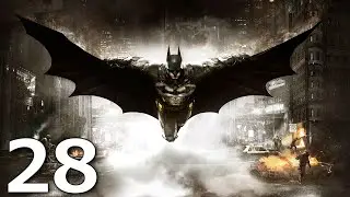 Batman Arkham Knight: Playthrough Part 28[Apprehend Johnny Charisma Sound Stage C Panessa Studios]