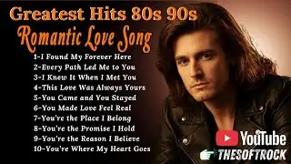 Greatest Hits 80's 90's Romantic Love Songs 💖| Soft Rock Ballads | I Found My Forever Here