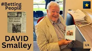 #BettingPeople Interview DAVID SMALLEY Author 1/4