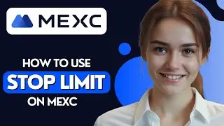 How To Use Stop Limit On MEXC Exchange 2025
