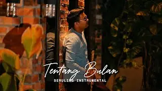 Bakhtiar Baharin - TENTANG BULAN 2025 (Seruling Instrumental)