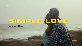Simple Love: A short film (Canon EOS RP)