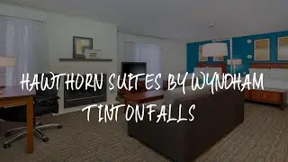 Hawthorn Suites by Wyndham Tinton Falls Review - Tinton Falls , United States of America