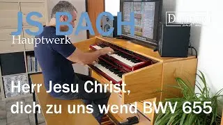 JS BACH - Herr Jesu Christ, dich zu uns wend BWV 655 - Hauptwerk Obervellach