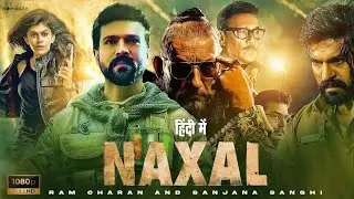 Naxal New Moive (2024) Released Full Hindi Dubbed Movie Action Movie