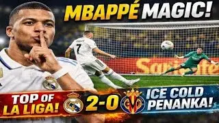 MBAPP&Eacute; MAGIC! 🔥 Real Madrid Go TOP of La Liga | Villarreal 0&ndash;2 Real Madrid