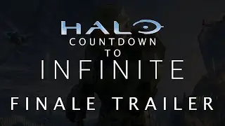 Halo: Countdown to Infinite - Finale Trailer