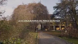 La Scuola Agraria del Parco di Monza