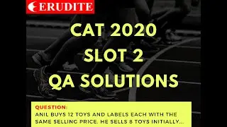 CAT 2020 Slot 2 QA  Solution | Question: Anil buys 12 toys and labels each with the same...