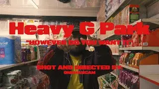 Heavy G - However Do You Want It