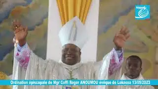 Les Moments Forts De L'ordination épiscopale  du Nouvel Évêque De Lokossa Mgr Coffi Roger Anoumou