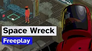 Since you're dead, can I have your fuel? | Space  Wreck - First Look | Freeplay