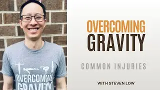 Overcoming Gravity Online Part 21 - Common Bodyweight Injuries Overview and Recommendations