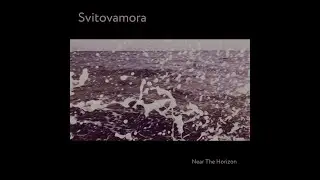 Svitovamora - Near The Horizon (2022)