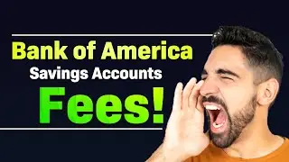 (NEW UPDATE) Bank of America Savings Accounts Fees 2025