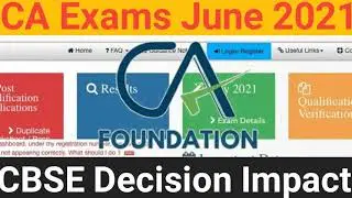 CA Exams June 2021 | CA Foundation June 21 Exam Postponement ? | CBSE Decision Impact