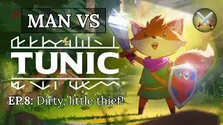 Man Vs TUNIC - Ep.8: Dirty, little thief! | No Commentary [4K 60FPS]