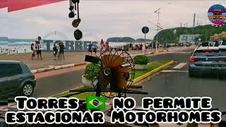 Torres - Brasil 🇧🇷 - Motorhomes 🚫 en toda la zona urbana || Enero 2025