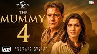 The Mummy 4 Trailer - Confirmed, Brendan Fraser & Rachel Weisz Return
