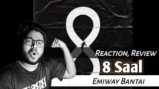 Emiway Bantai 8 Saal Song Reaction | 8 saal album | 8 saal Emiway Bantai