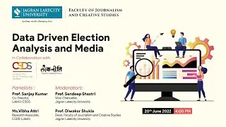 Data Driven Election Analysis and Media Narratives in collaboration with CSDS-Lokniti