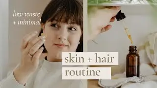 minimal hair + skincare routine | low waste (+ my DIY oil cleanser)