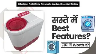 Whirlpool 7.5 kg Semi Automatic Washing Machine Review | Review in Hindi | Features