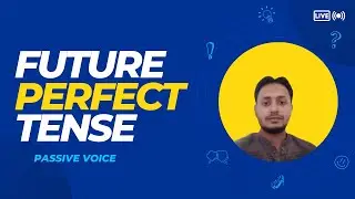 Future Perfect Tense Passive Voice|The Learning Edge|Anwar Ul Hassan