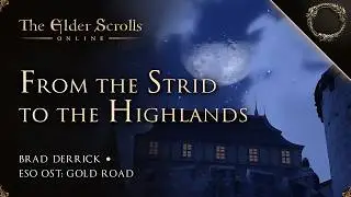 Relaxing ESO OST Gold Road - From the Strid to the Highlands 🎶 Elder Scrolls Online Music & Ambience