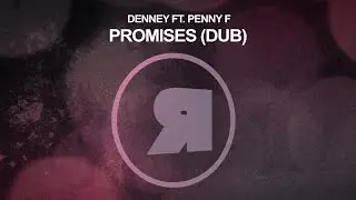 Denney ft. Penny F - Promises (Dub) [RKD012]