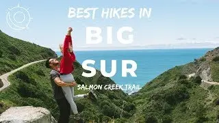 BEST HIKES IN BIG SUR | SALMON CREEK TRAIL | by Sun + the Moon