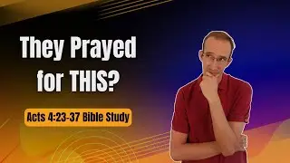 Secret Sauce of the Early Church (Prayer) - Acts 4:23-37 Bible Study