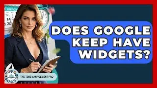 Does Google Keep Have Widgets? - The Time Management Pro
