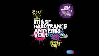 Masif Hardtrance Anthems Vol 1, Mixed by Steve Hill & DJ Alex Kidd (CD 1)