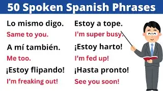 50 Short Spanish Phrases to Speak like a Native!