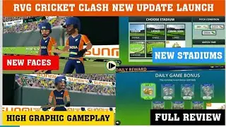 FINALLY RVG CRICKET CLASH NEW UPDATE LAUNCH NEW FACES, NEW STADIUMS & MANY MORE FULL GAMEPLAY REVIEW